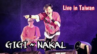 GIGI  NAKAL  konser in Taiwan [upl. by Zetrauq942]