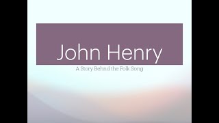 Story Behind the Song John Henry [upl. by Bowman473]