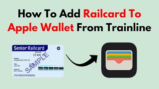 How To Add Railcard To Apple Wallet From Trainline [upl. by Aiem]