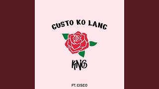 Gusto Ko Lang [upl. by Selma]