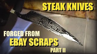 FORGING STEAK KNIVES FROM EBAY DAMASCUS SCRAPS PART II [upl. by Eidas447]