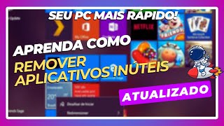 COMO REMOVER Aplicativos INÚTEIS do Windows 1011 para Deixar o PC mais Leve e Rápido ATUALIZADO [upl. by Yrnehnhoj]