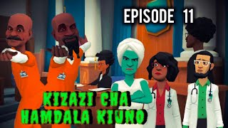 KIZAZI CHA HAMDALA KIUNO•EP 11 [upl. by Nate]