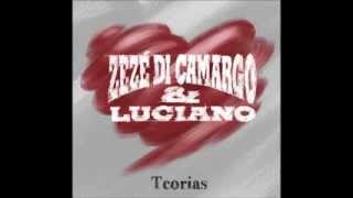 Zezé Di Camargo amp Luciano  Teorias [upl. by Peria268]