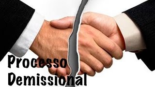 Processo Demissional [upl. by Vinita]