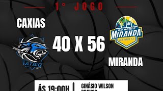 CAXIAS X MIRANDA BASQUETE AO VIVO [upl. by Yttisahc]