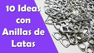 10 Ideas con Anillas de Latas  Manualidades Recicladas  Ecobrisa [upl. by Michail942]