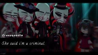 や — She said im a criminal • OcxCanon  Gacha » 🖤 [upl. by Haines]