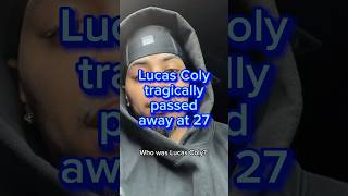 Lucas Coly tragically passed away at 27 Who was Lucas Coly [upl. by Alleon]