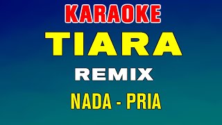 TIARA  KARAOKE REMIX  NADA PRIA  KRIS [upl. by Mackoff]