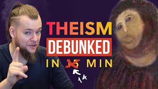 Every Argument for God DEBUNKED [upl. by Ahteral]