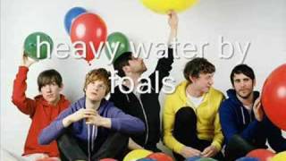 foals  heavy water with lyrics [upl. by Faline940]