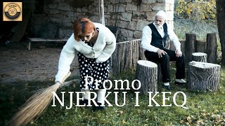 NJERKU I KEQ PROMO Tregime Popullore [upl. by Ramad893]