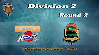 Atlasbasket  Div 2Round 2  FATHERLAND HAVALIERS vs HALLIGATORS [upl. by Wallie]