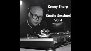 Kenny Sharp Studio Sessions Vol 4 [upl. by Chen]