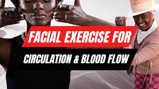 Facial Exercise For Circulation And Blood Flow [upl. by Warfourd]