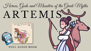 HEROES GODS AND MONSTERS OF THE GREEK MYTHS – ARTEMIS  AudioBook FREE 🎧📖  Greek Mythology [upl. by Nodnarg]