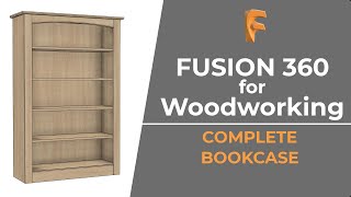 Fusion 360 for Woodworking Complete Bookcase [upl. by Ilyse544]