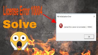 How to Solve License Error in NX 12  License Error server not connected 10004  On Windows 11 [upl. by Lyns280]