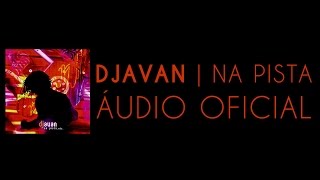 Djavan  Se Na Pista Etc Áudio Oficial [upl. by Tenom346]