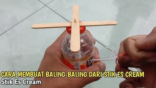 Cara membuat BalingBaling dari Stik Es Cream [upl. by Ttebroc]