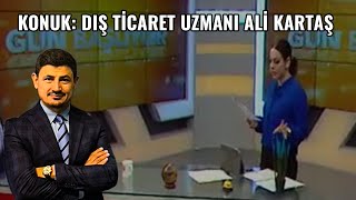 Dış Ticaret Uzmanı Ali Kartaş  Bahar İlikle Gün Başlıyor Programına Konuk Oldu [upl. by Hales478]