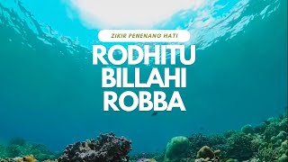 ZIKIR  RODHITU BILLAHI ROBBA [upl. by Solitta561]