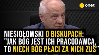 Niesiołowski o biskupach quotJak Bóg jest ich pracodawcą to niech Bóg płaci za nich ZUS i finansujequot [upl. by Si]