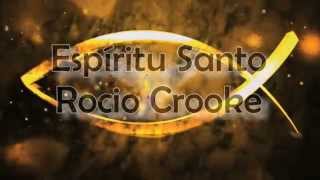 Espiritu Santo  Rocio Crooke [upl. by Neenahs]