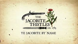 Ye Jacobites By Name [upl. by Ahc906]