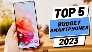 Top 5 BEST Budget Smartphones of 2023 [upl. by Ylrebmik857]