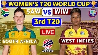 South Africa Women vs West Indies Women 3rd T20  SAW vs WIW Live Score amp Commentary WT20 World Cup [upl. by Alabaster]