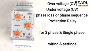 Over voltage amp under voltage protection relay for 3 ph amp single ph wiring  selec VPRA2M OV UV relay [upl. by Ilatfen]