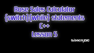 C Lesson 5 Sales Calculator Program Case Switches  while loops [upl. by Vincents]