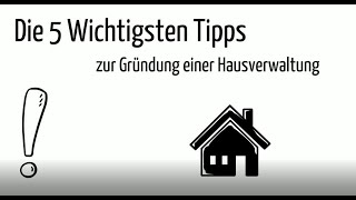 Hausverwaltung gruenden 5 Erfolgstipps [upl. by Yrod]