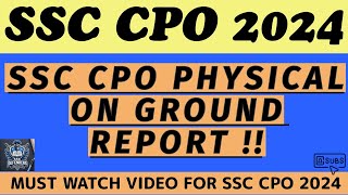 SSC CPO 2024 PHYSICAL ON GROUND REPORT ssccpo2024 ssccpophysical ssccpomains [upl. by Bocyaj]