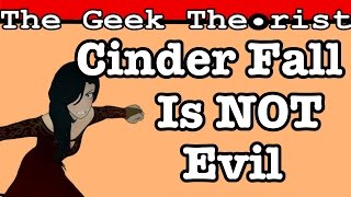 Cinder Fall Is NOT Evil  RWBY Theory [upl. by Inahpit129]