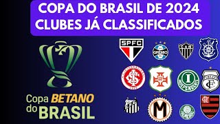 copa do Brasil 2024  os clubes já classificados para copa do Brasil [upl. by Tingley]