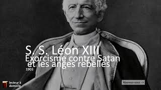 Exorcisme contre Satan et les anges rebelles Léon XIII [upl. by Mcmurry552]