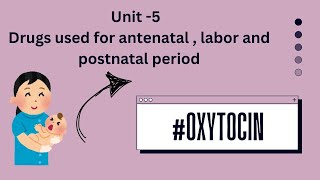 Oxytocin  Unit 5  Drugs used in Antenatal and labor  Pharmacology  in Hindi [upl. by Zoarah]