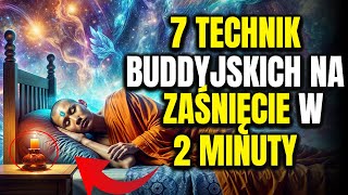 BUDŹ SIĘ ODNAWIAJĄCY 7 TECHNIK BUDDYJSKICH ABY ZASNĄĆ W 2 MINUTY  MĄDROŚĆ BUDDYJSKA [upl. by Sinegra]