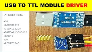 791 Configuring PL2303 USB To TTL Module To Program RYLR998 [upl. by Bowie673]