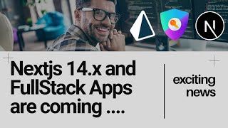 Nextjs 14x and FullStack Application are coming [upl. by Celin861]