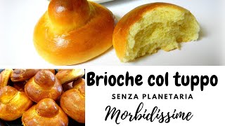 Brioche col tuppo siciliane morbidissime Ricetta senza strutto [upl. by Legnaleugim]