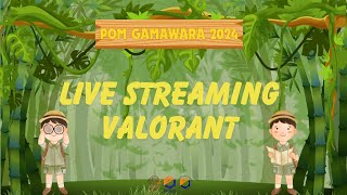 Live Streaming Valorant Knock Out Round Day 2 amp Semifinal POM Gamawara 2024 [upl. by Hnao]