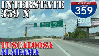 I359 North  Tuscaloosa  Alabama  4K Highway Drive [upl. by Bibeau188]