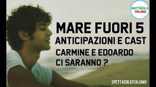 Mare Fuori 5 ANTICIPAZIONI e CAST chi ci sarà Carmine e Edoardo torneranno [upl. by Yriek]