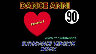 Dance anni 90 🔥Eurodance Version Remix🔥 Episode 3❤️ Mixed by Djmarianods ❤️ [upl. by Krystin]