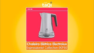 Chaleira Elétrica Electrolux Expressionist Collection EKP50 Electrolux [upl. by Dreyer]