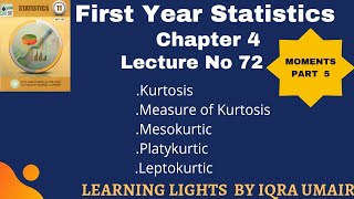 Chapter 4 First Year Statistics Define Kurtosis Leptokurtic Mesokuritc amp Platykurtic  Lecture 72 [upl. by Lonni]